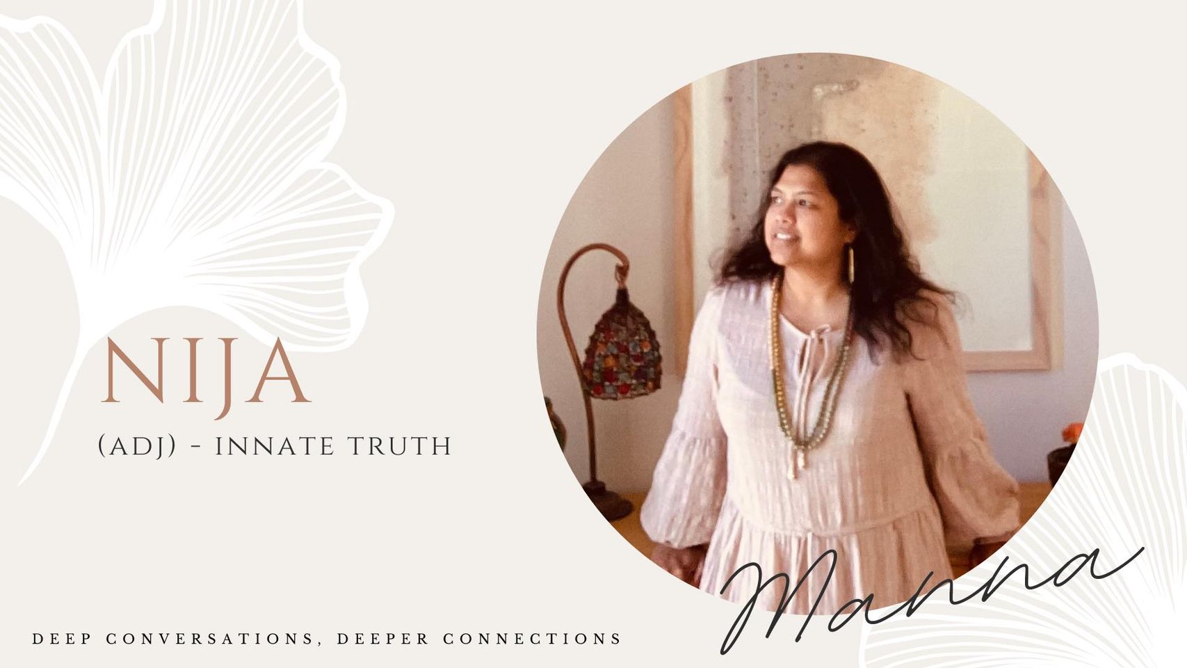 NIJA !! - How costly is your ego? Deep Conversations, Deeper Connections -  Manna Abraham